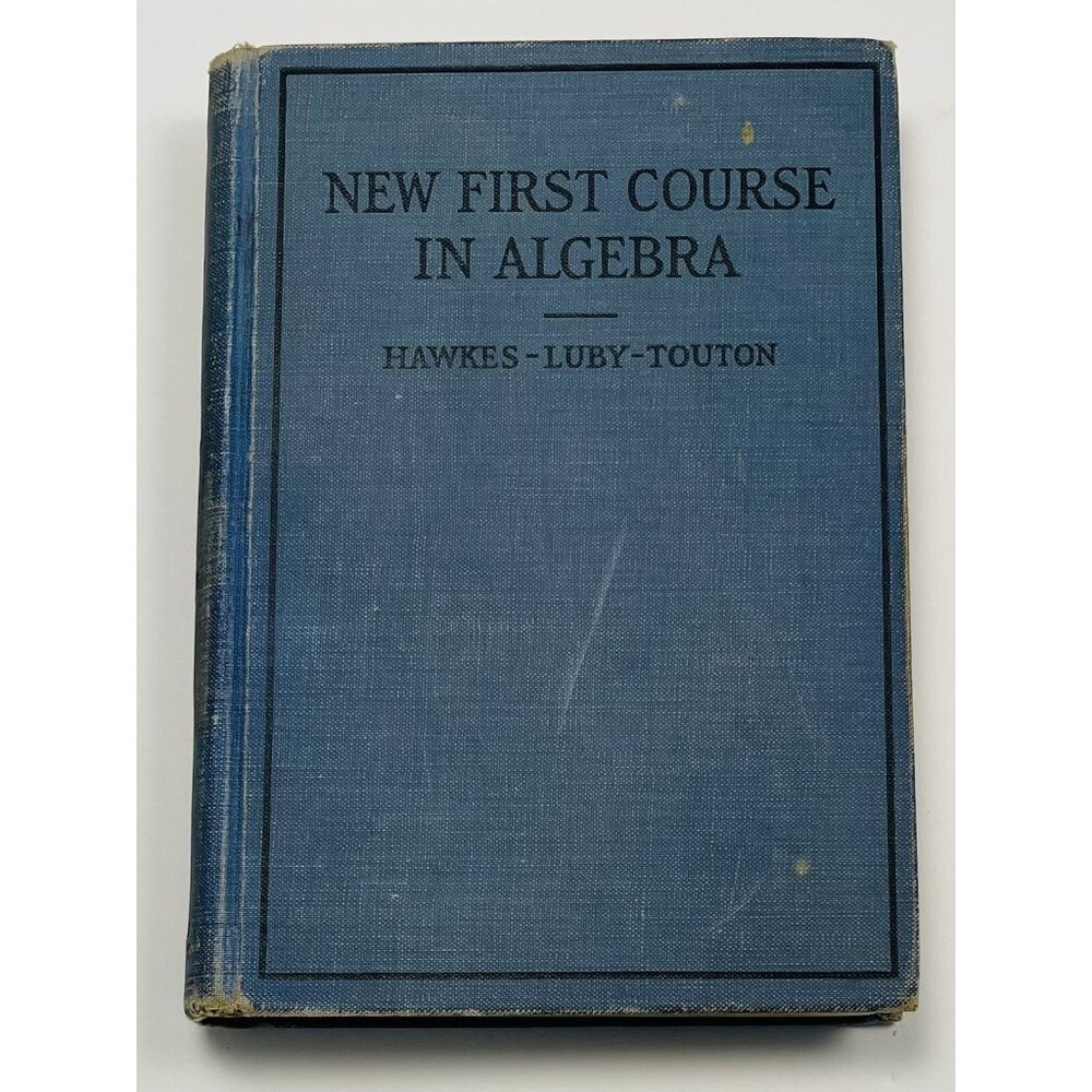 New First Course In Algebra by Hawkes-Luby-Touton 1925 Texas Textbook Hardcover